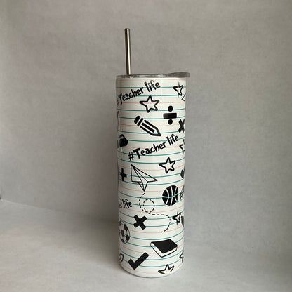 #Teacherlife I 20oz I Skinny Tumbler